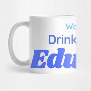 Wake, drink coffee, educate | teacher gift Mug